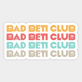 bad beti club color Sticker